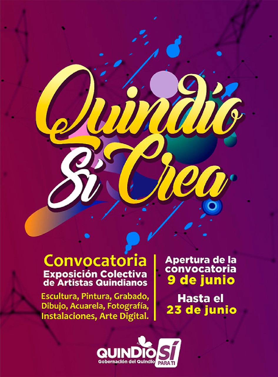 Hasta hoy estará abierta la convocatoria para la Exposición Colectiva de Artistas Quindianos Quindío Sí crea